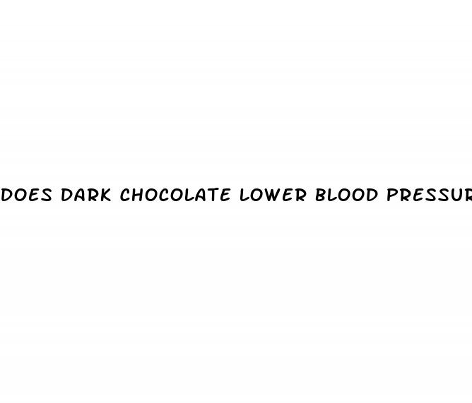 does dark chocolate lower blood pressure immediately