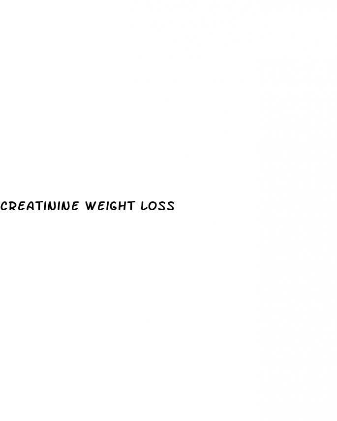 creatinine weight loss