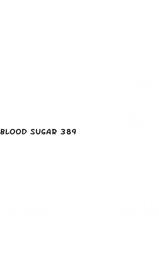 blood sugar 389