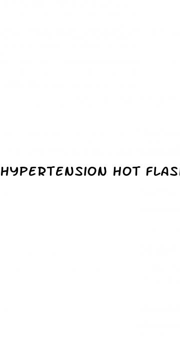 hypertension hot flashes