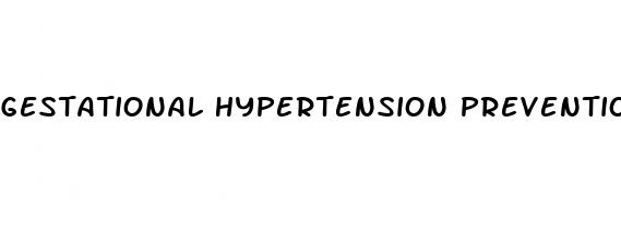 gestational hypertension prevention