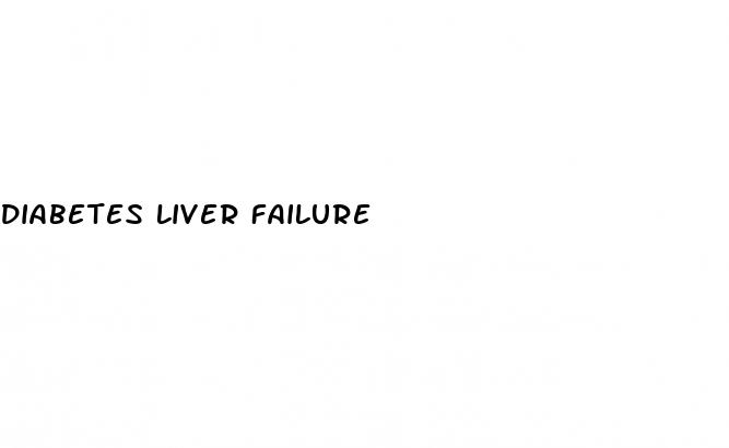 diabetes liver failure