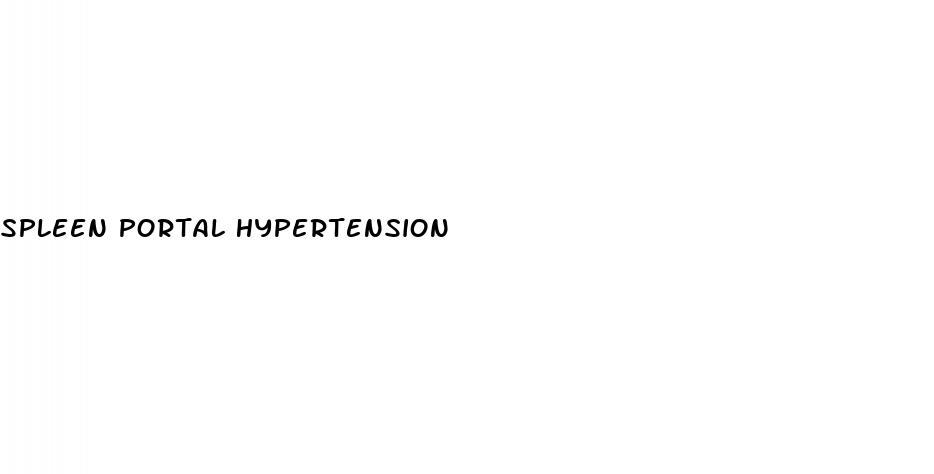 spleen portal hypertension