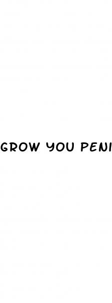 grow you penis