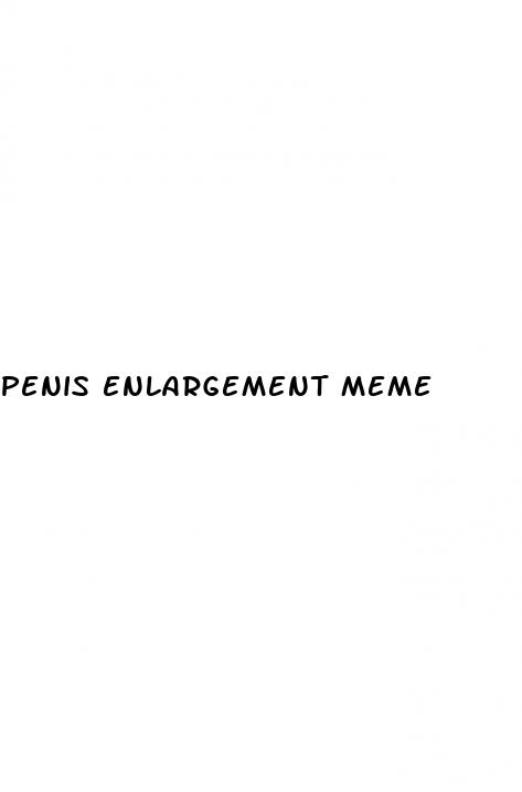 penis enlargement meme