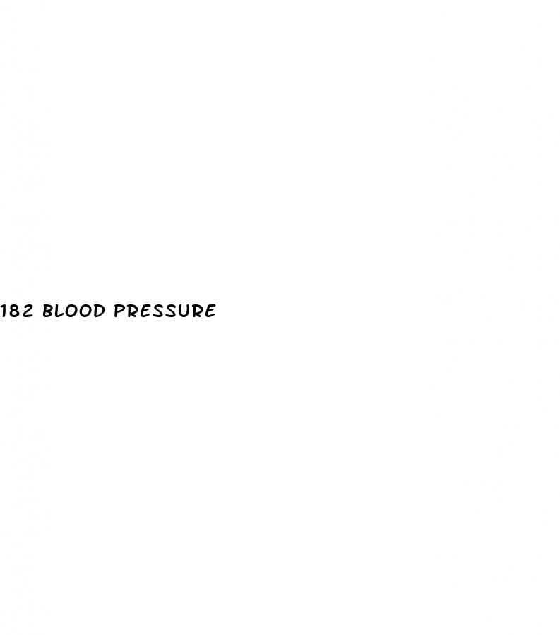 182 blood pressure