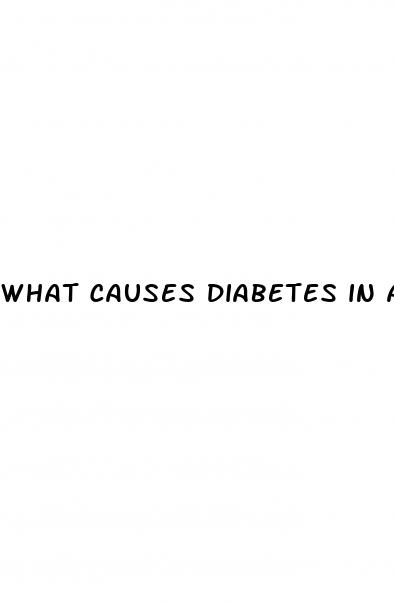 what causes diabetes in adults