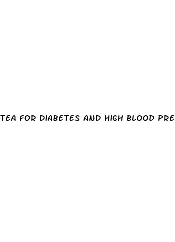 tea for diabetes and high blood pressure