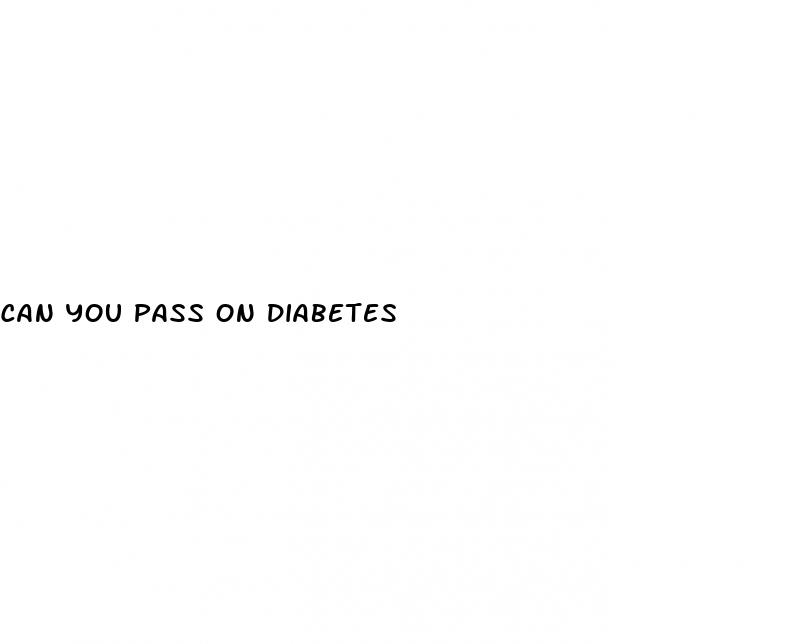 can you pass on diabetes