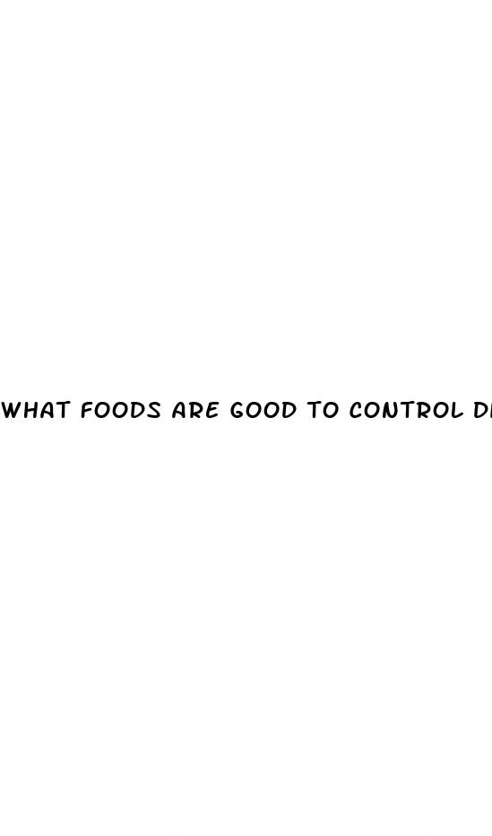 what foods are good to control diabetes