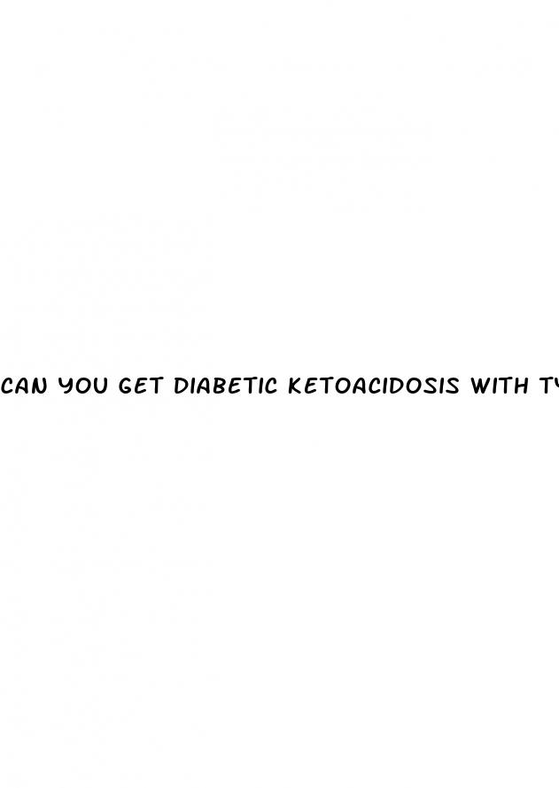 can you get diabetic ketoacidosis with type 2 diabetes