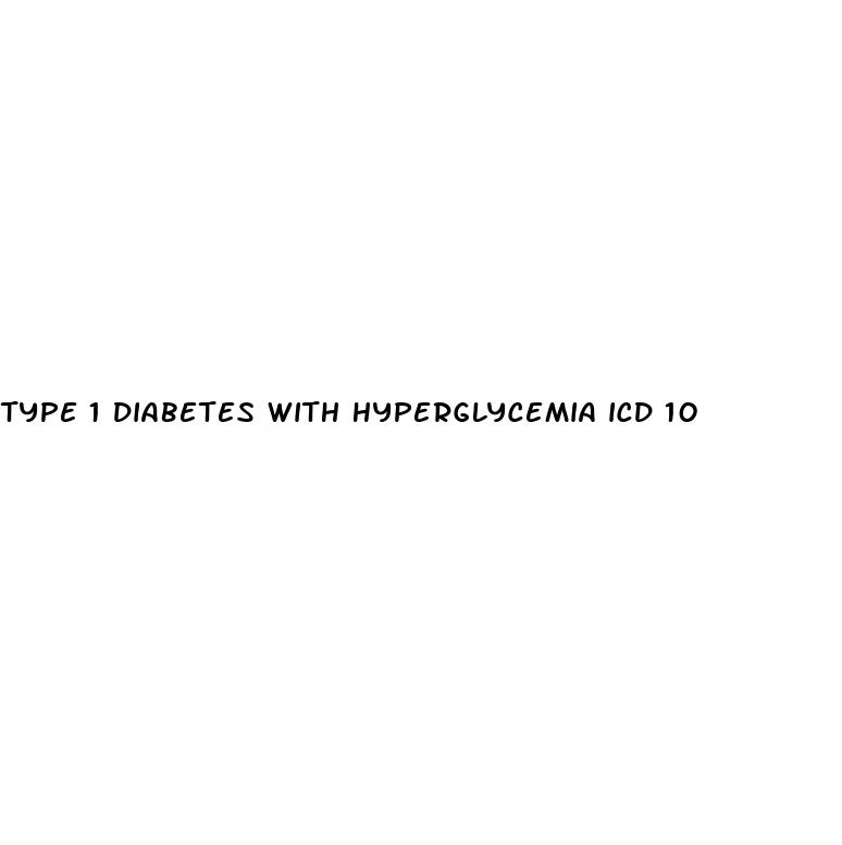 type 1 diabetes with hyperglycemia icd 10