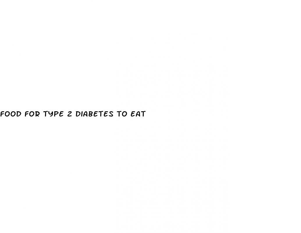 food for type 2 diabetes to eat