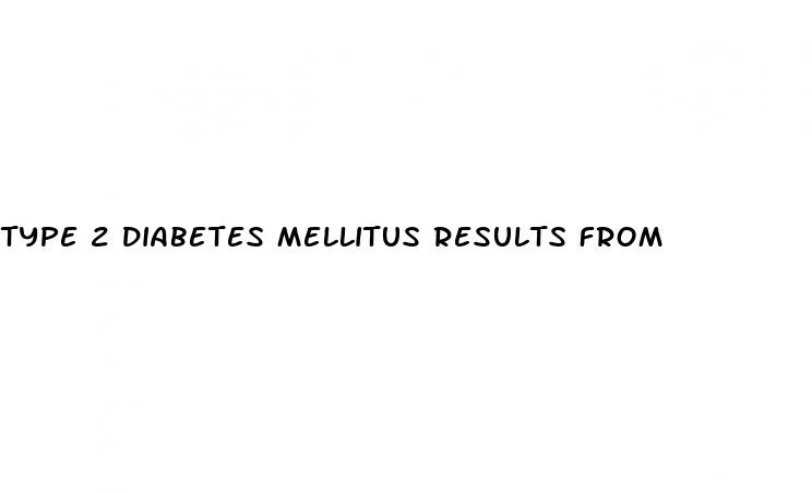type 2 diabetes mellitus results from