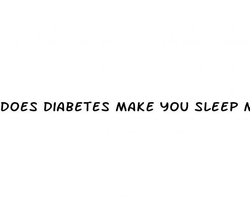does diabetes make you sleep more