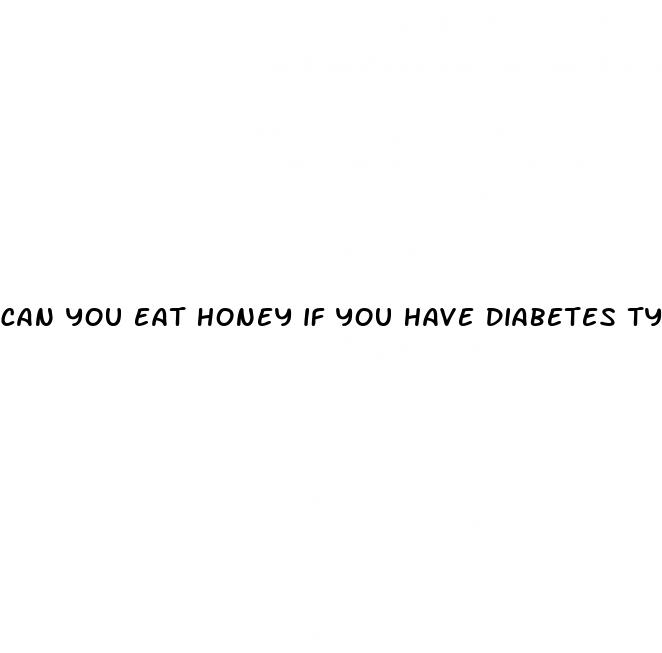 can you eat honey if you have diabetes type 2