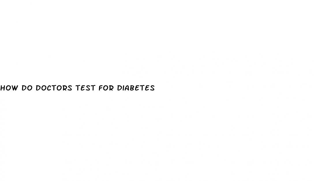 how do doctors test for diabetes