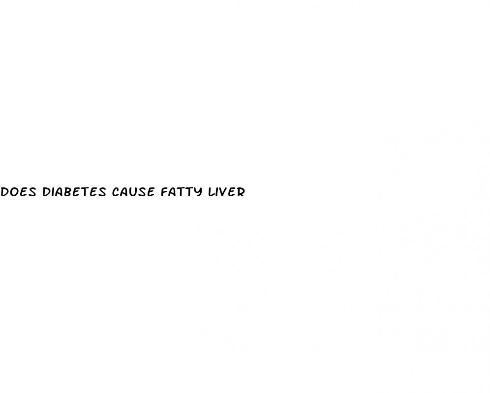 does diabetes cause fatty liver