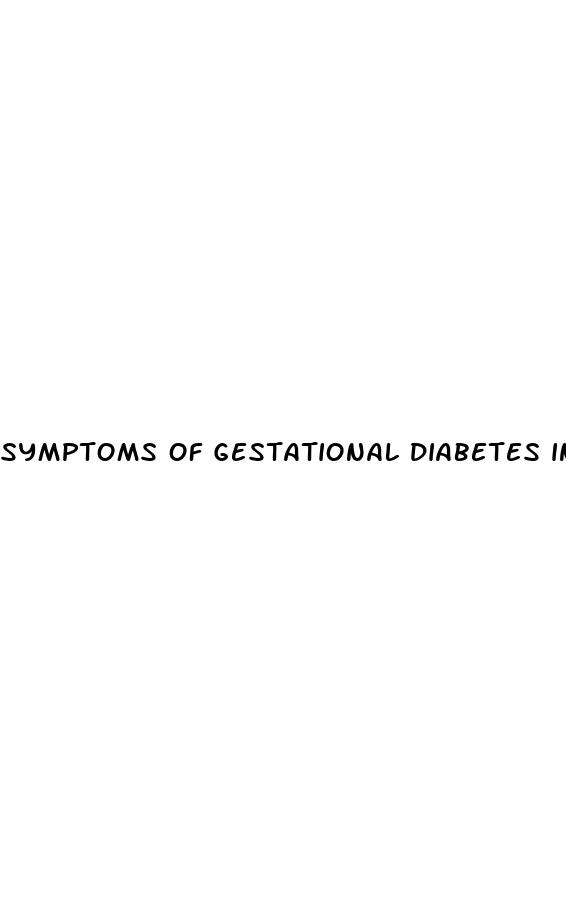 symptoms of gestational diabetes in pregnancy