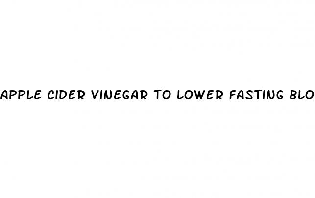 apple cider vinegar to lower fasting blood sugar gestational diabetes