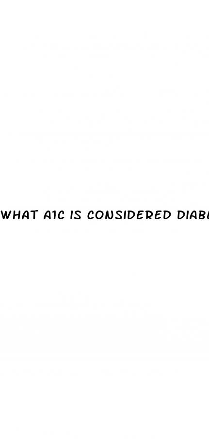 what a1c is considered diabetes