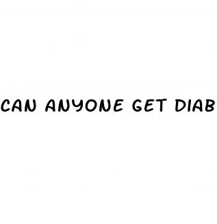 can anyone get diabetes