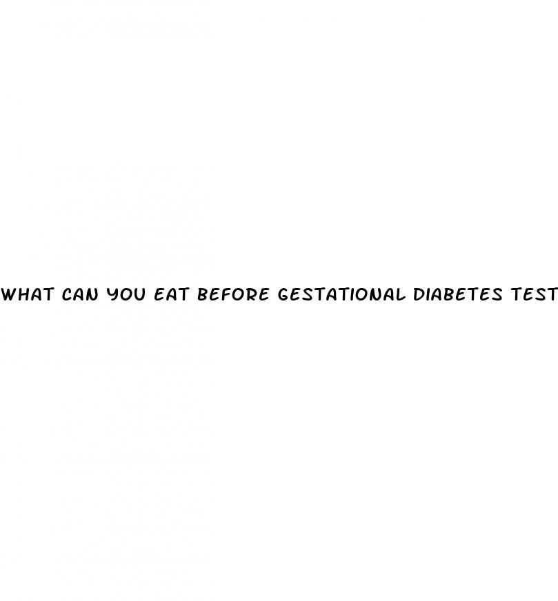 what can you eat before gestational diabetes test