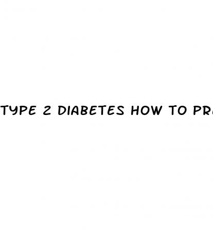 type 2 diabetes how to prevent