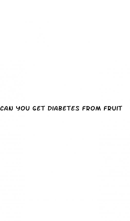 can you get diabetes from fruit