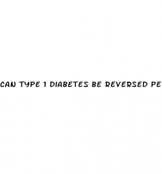 can type 1 diabetes be reversed permanently