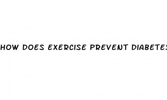 how does exercise prevent diabetes