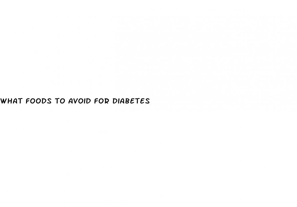 what foods to avoid for diabetes