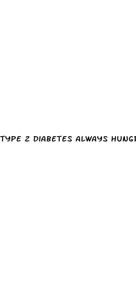 type 2 diabetes always hungry