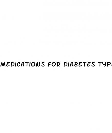 medications for diabetes type 1