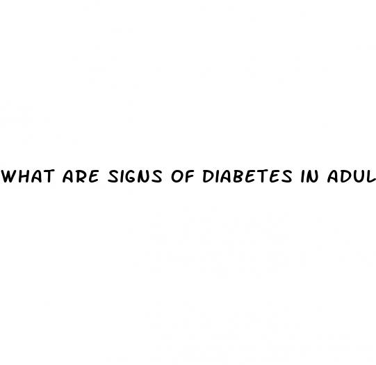 what are signs of diabetes in adults