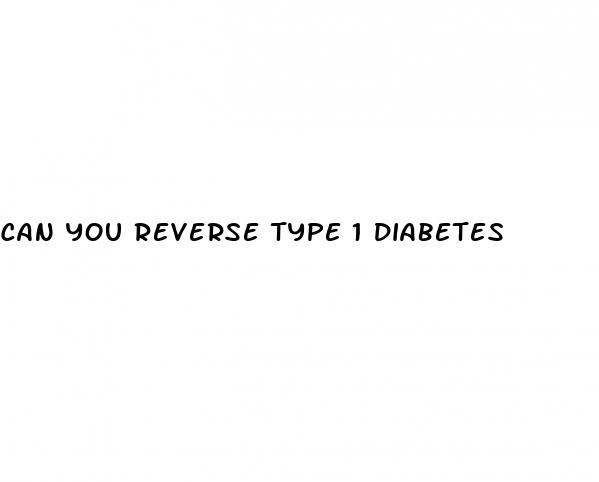can you reverse type 1 diabetes