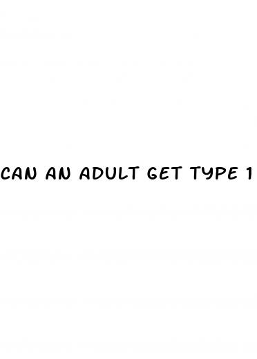 can an adult get type 1 diabetes