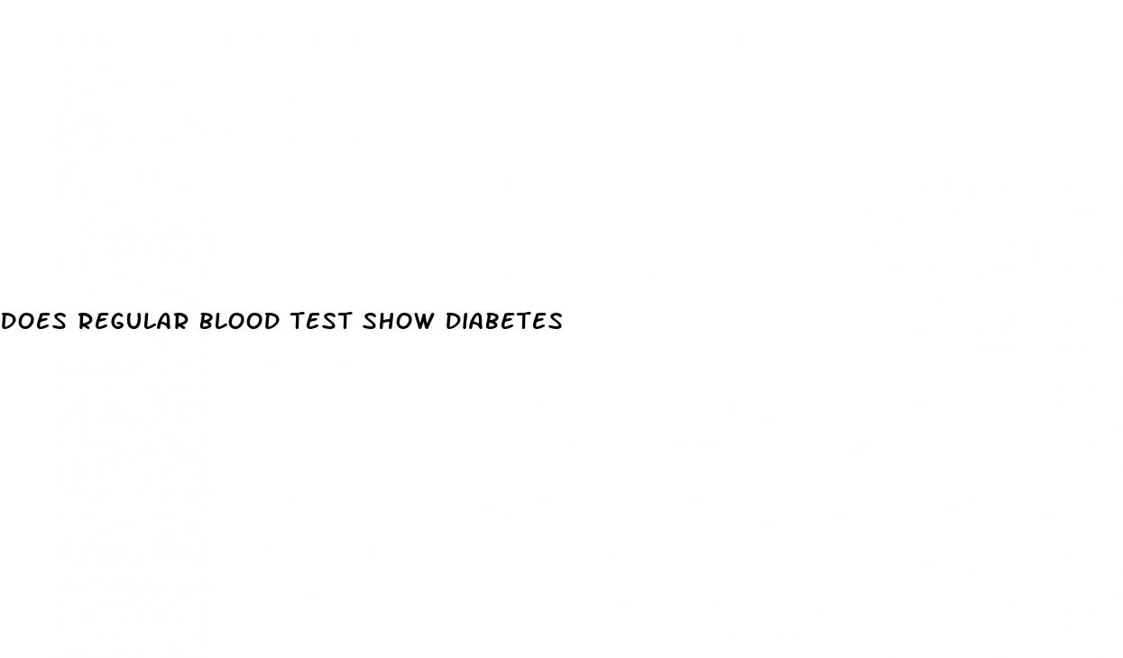 does regular blood test show diabetes