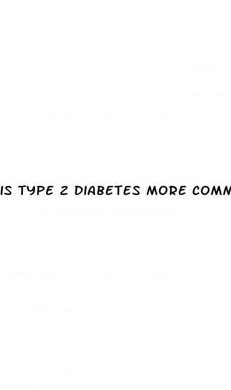 is type 2 diabetes more common than type 1