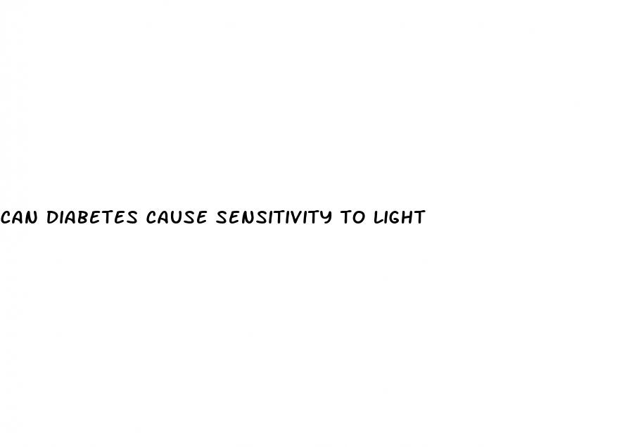 can diabetes cause sensitivity to light