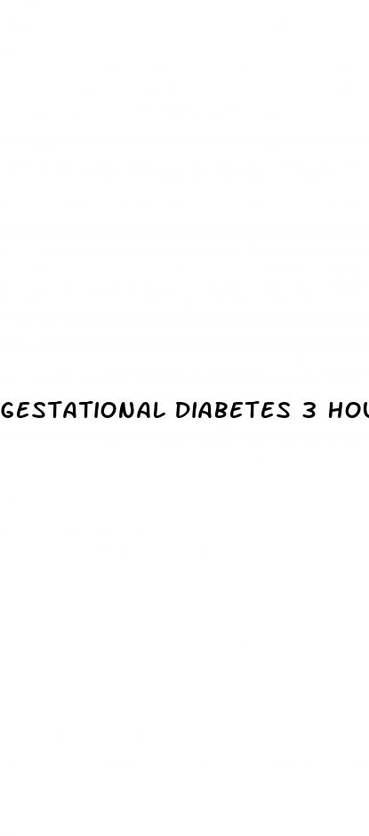 gestational diabetes 3 hour test results