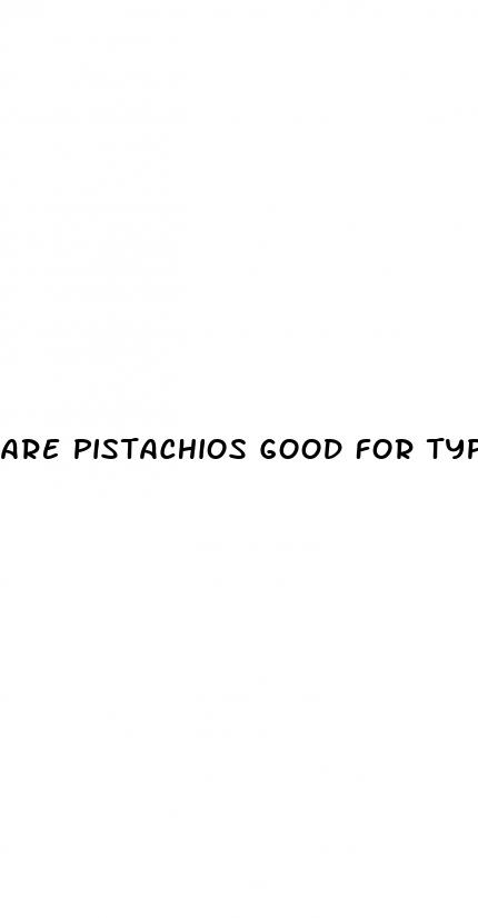are pistachios good for type 2 diabetes
