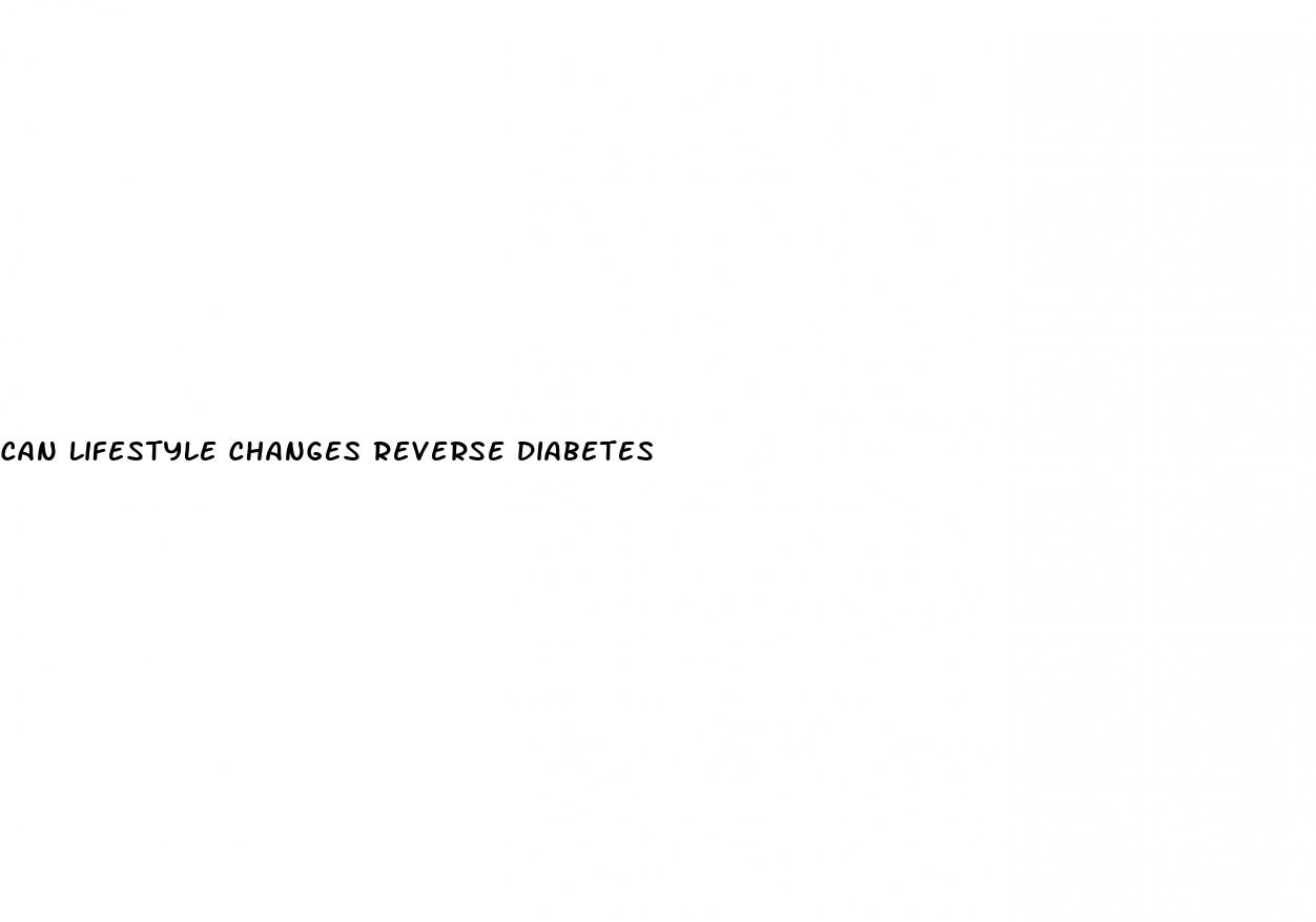 can lifestyle changes reverse diabetes