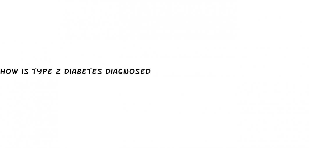 how is type 2 diabetes diagnosed