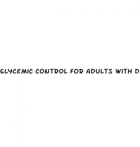 glycemic control for adults with diabetes