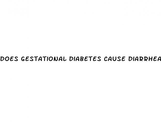 does gestational diabetes cause diarrhea