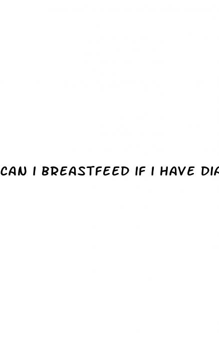 can i breastfeed if i have diabetes