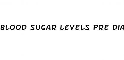 blood sugar levels pre diabetes