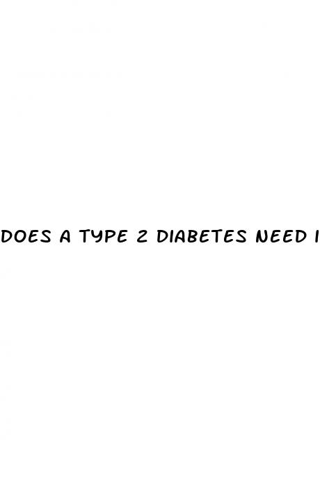 does a type 2 diabetes need insulin
