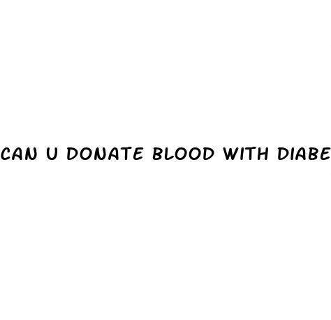can u donate blood with diabetes